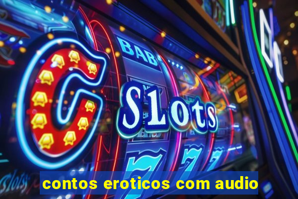 contos eroticos com audio